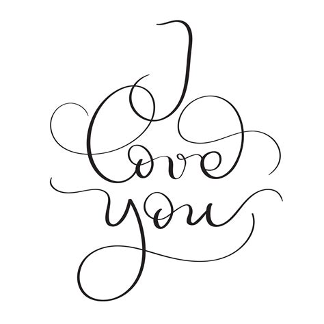I love you text on white background. Hand drawn vintage Calligraphy ...