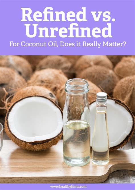 Refined vs. Unrefined Coconut Oil (Will Your Hair Care?) - Healthy Hints