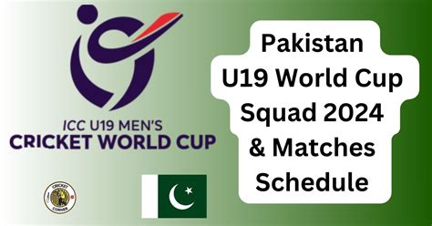 Pakistan U19 World Cup Squad 2024 & Matches Schedule