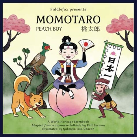 Momotaro (Fiddlefox World Heritage Storybook) by Christopher Vuk | Goodreads