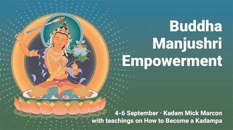 Buddha Manjushri empowerment and teachings on how to become a Kadampa ...