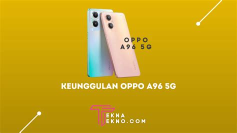 HP Oppo A96 5G: Intip Kelebihan Dan Kekurangannya