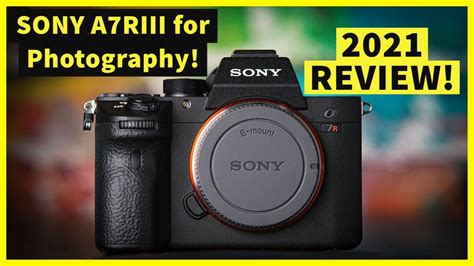 Sony A7Riii for photography 2021 review - YouTube