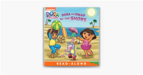 ‎Dora and Diego by the Shore (Dora the Explorer) (Enhanced Edition) by Nickelodeon Publishing on ...