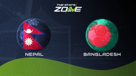 International Friendlies – Nepal vs Bangladesh Preview & Prediction ...