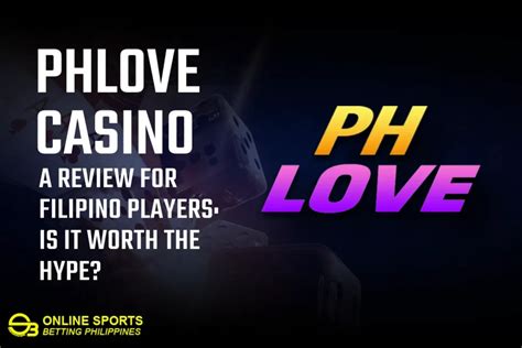 PHLOVE: A Casino Review for Filipino Players - Is It Worth the Hype?