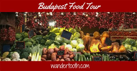 Budapest Food Tour: Exploring Budapest Through Food With Urban Adventures