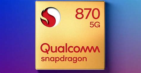 Snapdragon 870: Qualcomm Bringing The Maximum Operating Frequency Of ...