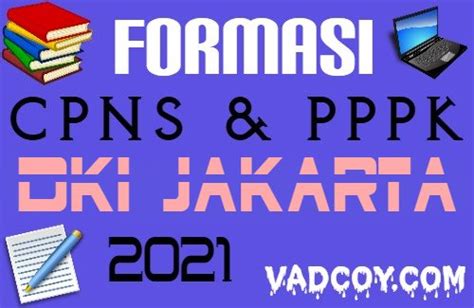 Formasi Lengkap CPNS dan PPPK Provinsi DKI Jakarta Tahun 2021 - Vadcoy.com