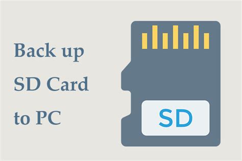 How to Back up SD Card to PC? Try 3 Ways to Protect Data! - MiniTool