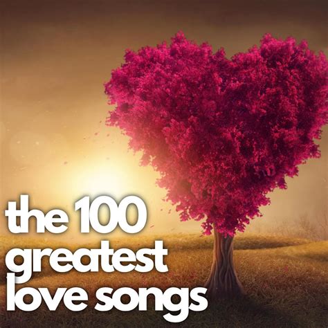 ‎The 100 Greatest Love Songs - Album by Various Artists - Apple Music