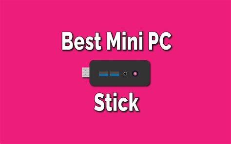 Best Mini PC Stick You Can Buy in 2023 - TechSphinx