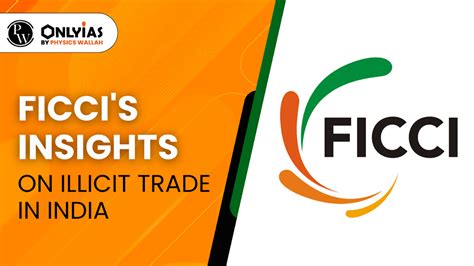 FICCI's Insights On Illicit Trade In India | PWOnlyIAS 2023 - PWOnlyIAS