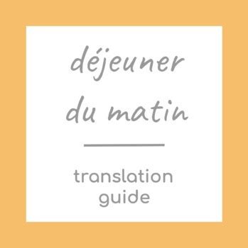 Translation Guide: Déjeuner du Matin by MadameAlice | TPT