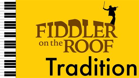 Tradition - Fiddler on the Roof - Piano Accompaniment/Rehearsal Track ...