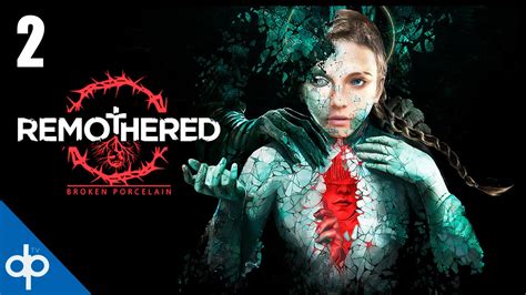 REMOTHERED BROKEN PORCELAIN Gameplay Español Parte 2 | Remothered 2 Walktrough - YouTube