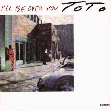 Toto – I'll Be Over You Lyrics | Genius Lyrics