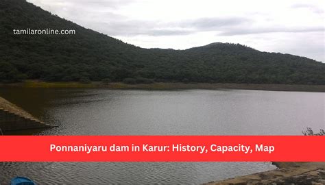 Ponnaniyaru dam in Karur: History, Capacity, Map - Tamilar Online