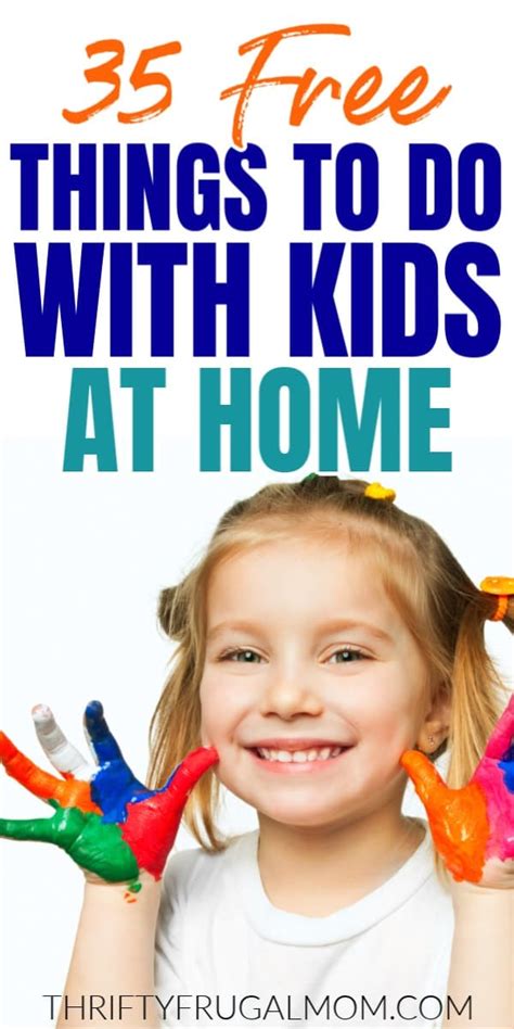 35 Free Things to Do with Kids at Home - Thrifty Frugal Mom