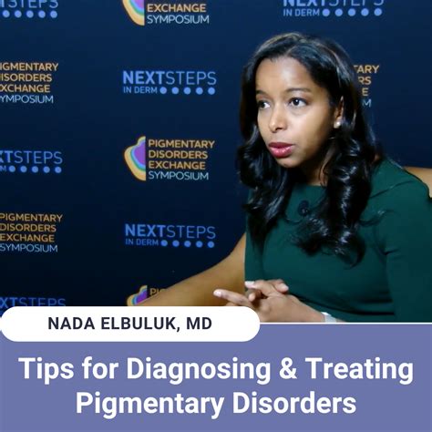 Tips for Diagnosing & Treating Pigmentary Disorders - Next Steps in Dermatology