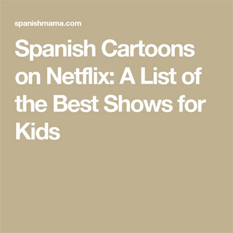 30 of the Best Spanish Cartoons and Shows on Netflix | Spanish, Learning spanish for kids, Netflix