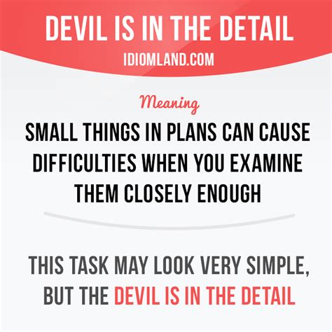 Idiom Land — “Devil is in the detail” means “small things in...