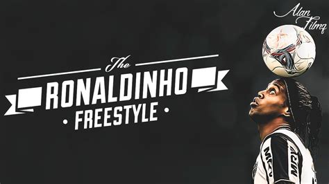 Ronaldinho - The Best Freestyle Skills Ever - YouTube