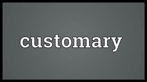 Customary Meaning - YouTube