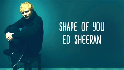 Shape Of You (Lyrics) - Ed Sheeran - YouTube