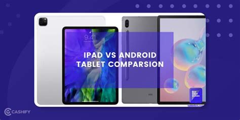 iPad vs Android Tablet: Which One To Choose And Why? | Cashify Tablets Blog