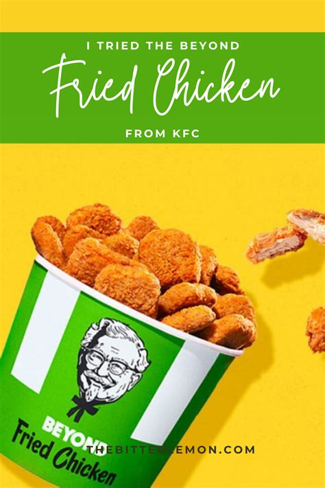 I Tried the KFC Beyond Fried Chicken. – The Bitter Lemon