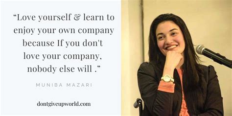 Quote by Muniba Mazari | Love Yourself - Dont Give Up World