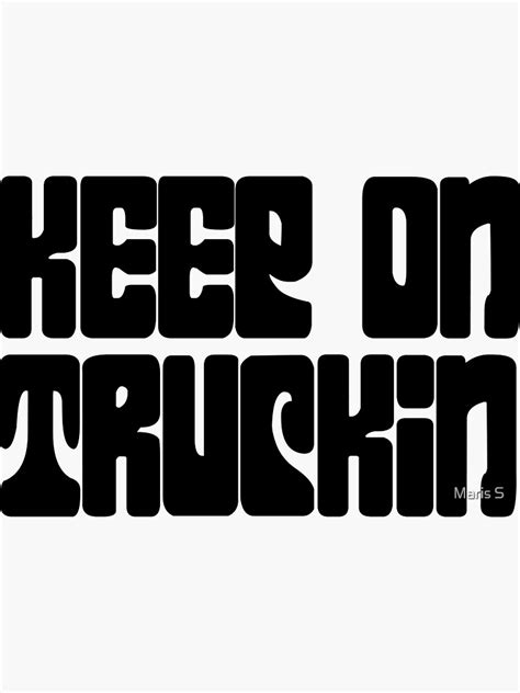 "Keep On Truckin" Sticker for Sale by marissasiegel | Redbubble