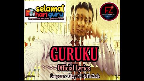 Lagu Hari Guru Guruku Official Lyrics - YouTube