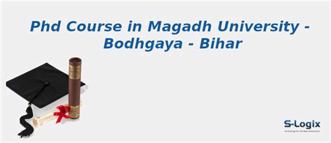 PhD Courses in Magadh University - Bodhgaya - Bihar | S-Logix