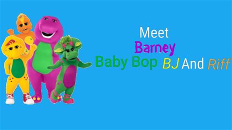 Meet Barney Baby Bop BJ And Riff - YouTube