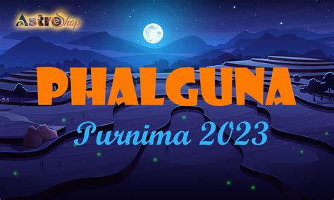 Phalguna Purnima 2023- Observance and Significance