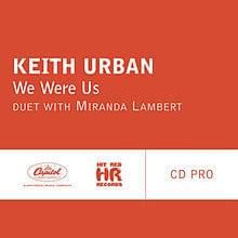 Keith Urban – We Were Us Lyrics | Genius Lyrics