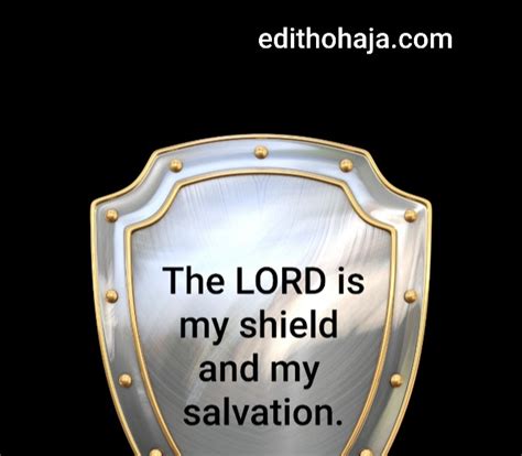 Aunty Edith's Blog: THE LORD IS MY SHIELD