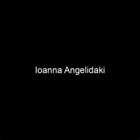 Fame | Ioanna Angelidaki net worth and salary income estimation Dec, 2023 | People Ai