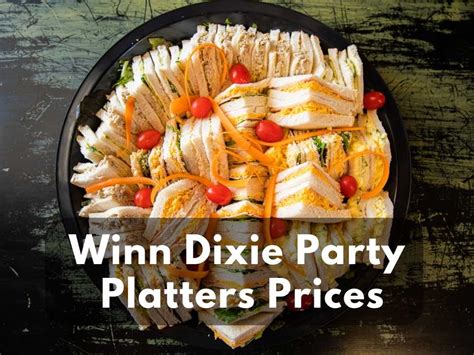 Winn Dixie Party Platters Prices in 2023 - Its Yummi