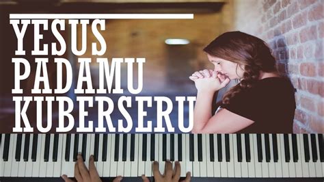 Lagu Rohani Instrumental - YESUS PADAMU KUBERSERU (Symphony Worship) - YouTube