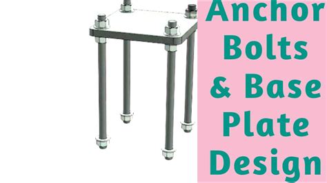 Anchor Bolts & Base Plate Design - YouTube