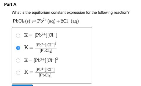 Solved Part A What is the equilibrium constant expression | Chegg.com