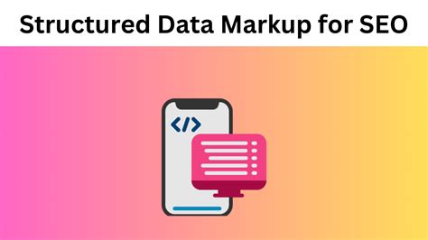 Understanding and Implementing Structured Data Markup for SEO Benefits ...