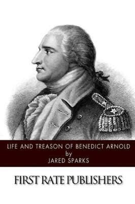 Life And Treason Of Benedict Arnold 9781515191452 | eBay