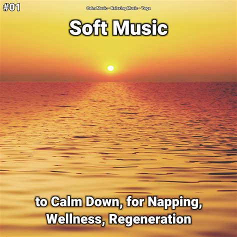 Soft Music, Pt. 58 - Calm Music/Relaxing Music/Yoga - 单曲 - 网易云音乐