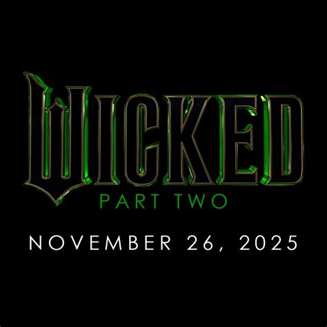 Wicked Movie on Twitter: "Wicked Part Two will now release November 26 ...