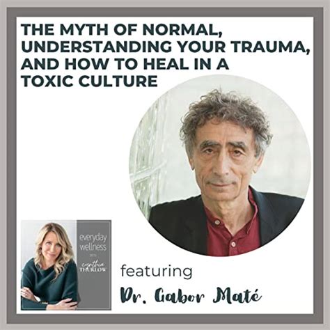 Ep. 246 The Myth of Normal, Understanding Your Trauma, and How to Heal ...