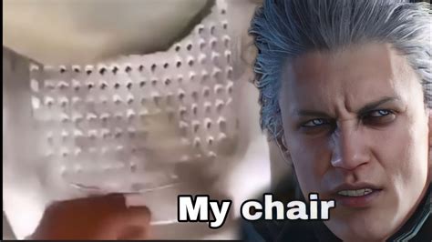 Vergil's chair have too much of motivation - YouTube